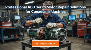Professional ABB Servo Motor Repair Solutions for Canadian Industries