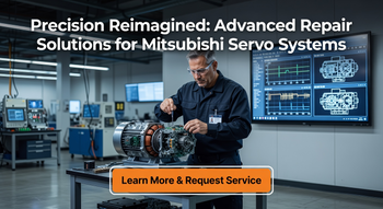 Precision Reimagined: Advanced Repair Solutions for Mitsubishi Servo Systems